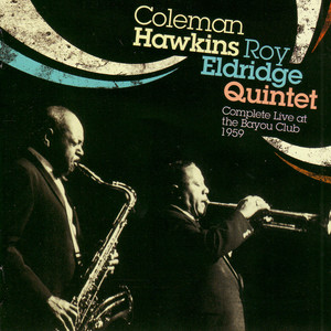Coleman Hawkins & Roy Eldridge Quintet