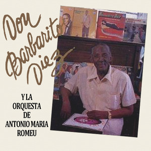 Don Barbarito Diez (feat. La Orq. Antonio Maria Romeu) album