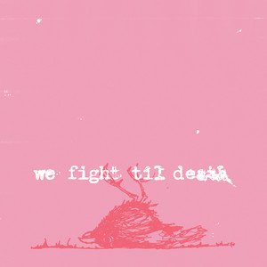 We Fight Til Death album