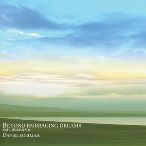 Beyond Embracing Dreams album