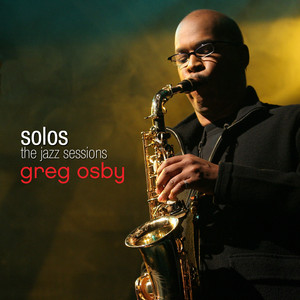 Solos - The Jazz Sessions (Greg Osby) album