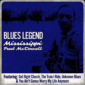 Blues Legend - Mississippi Fred McDowell album