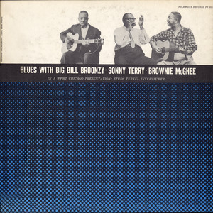 Big Bill Broonzy, Sonny Terry, and Brownie McGhee