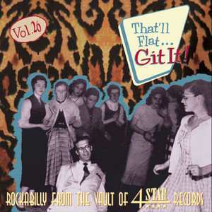 That'll Flat Git It, Vol. 26 Rockabilly from the Vault of Four Star Records album