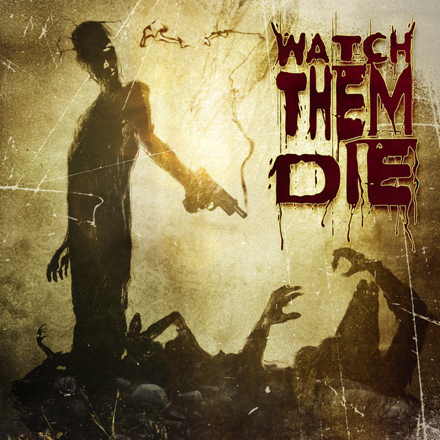 Watch Them Die cover