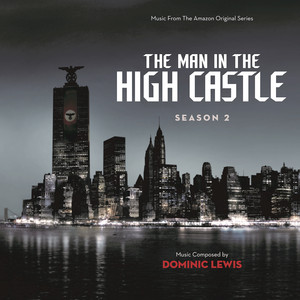 The Man In The High Castle: Season 2 (Music From The Amazon Original Series) album