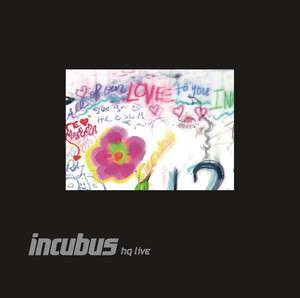 Incubus HQ Live album