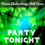 Party Tonight - Música Electro Lounge Chill House para Noche Magica Mejores Fiestas y Masajes Sensuales cover