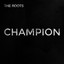 The Roots - Champion