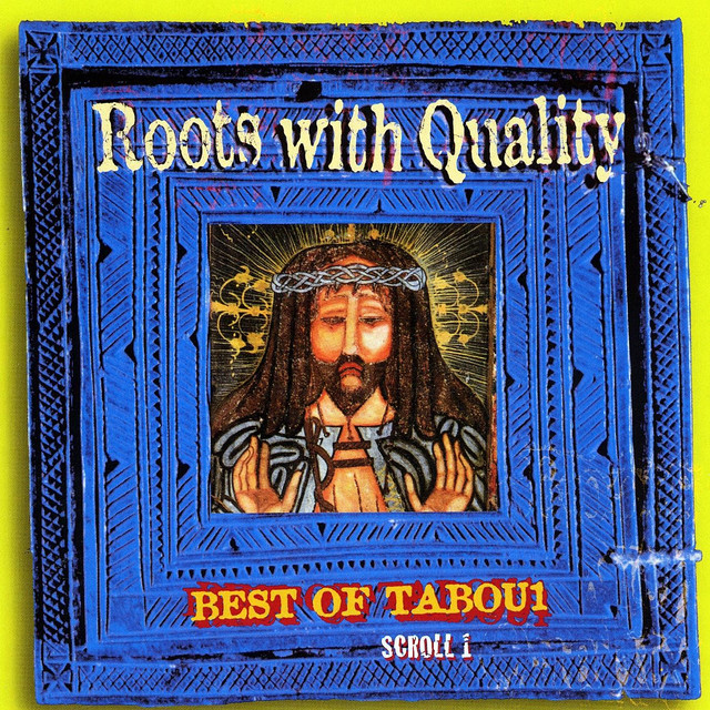 Roots With Quality Best Of Tabou1 Scroll 1 cover