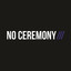 No Ceremony
