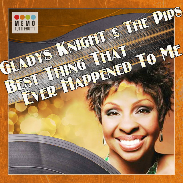 Best Thing That Ever Happened To Me Album by Gladys Knight & The Pips ...