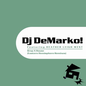 Dj DeMarko! Featuring HEATHER LEIGH WEST