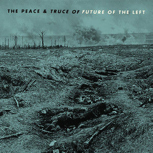 The Peace & Truce of Future of the Left cover