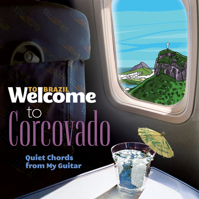 Welcome To Corcovado - Quiet Chords From My Guitar cover
