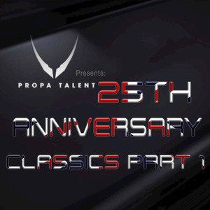 Propa Talent Presents: 25th Anniversary Classics, Pt. 1 album