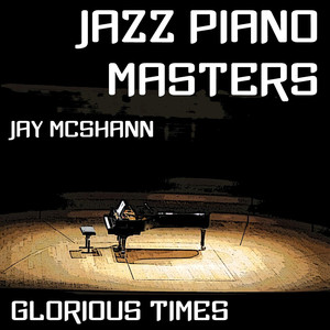 Jazz Piano Masters - Glorious Times album
