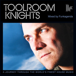 Toolroom Knights (Mixed By Funkagenda) album