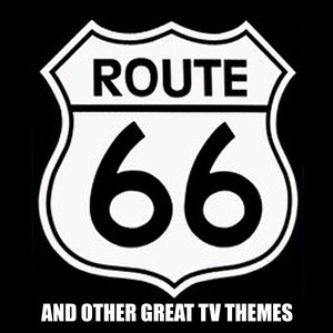 Route 66 Theme and Other Great TV Themes cover