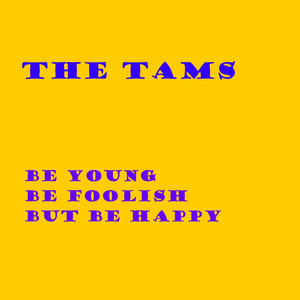 Be Young Be Foolish But Be Happy cover