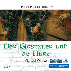 Der Glasmaler und die Hure (ungekürzte Version)