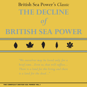 The Compleat British Sea Power, Vol. 1: The Decline of British Sea Power album