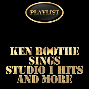 Playlist Ken Boothe Sings Studio 1 Hits and More album