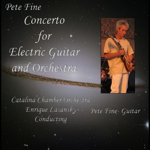 Pete Fine, Catalina Chamber Orchestra & Enrique Lasansky