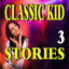 Classic Kid Stories, Vol. 3 cover