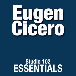Eugen Cicero: Studio 102 Essentials album