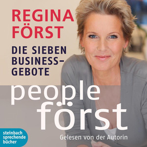 People Först - Die sieben Business-Gebote (Ungekürzt)