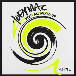 Eye'M All Mixed Up: Remixes cover