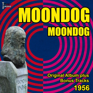 Moondog (Original Album Plus Bonus Tracks, 1956) album