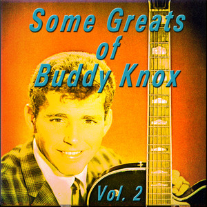Some Greats of Buddy Knox, Vol. 2 album