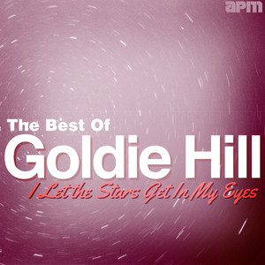 I Let the Stars Get In My Eyes - Best Of Goldie Hill cover