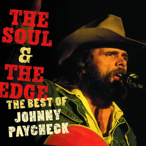 The Soul & the Edge: The Best of Johnny Paycheck album