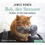 Bob, der Streuner - Die Katze, die mein Leben veränderte Albumcover