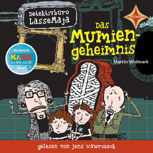 Detektivbüro LasseMaja - Das Mumiengeheimnis