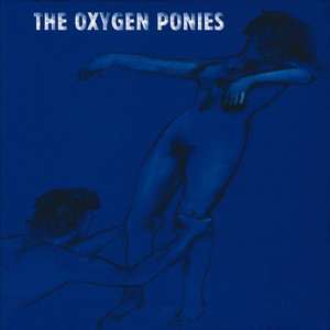 The Oxygen Ponies Albumcover