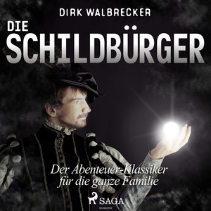 Die Schildbürger - der Abenteuer-Klassiker für die ganze Familie (Ungekürzt)