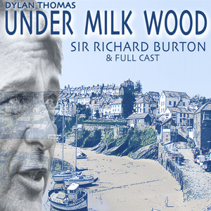 Under Milk Wood - Richard Burton and Cast cover