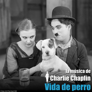 Vida de perro (Banda sonora original) [The Chaplin Revue] album