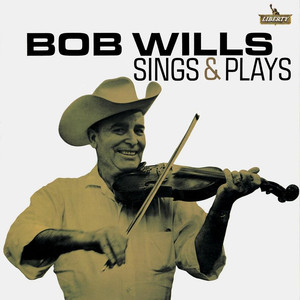 Bob Wills Sings And Plays album