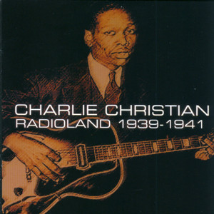 Charlie Christian: Radioland 1939-1941 album