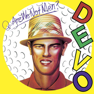 Q: Are We Not Men? A: We Are Devo! [Deluxe Remastered Edition] cover