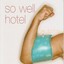 So well Hotel Albumcover