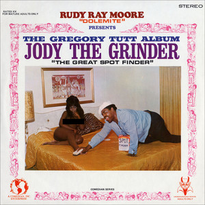 Rudy Ray Moore "Dolemite" Presents … The Gregory Tutt Album - Jody the Grinder "The Great Spot Finder" album