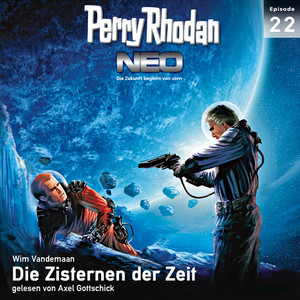 Die Zisternen der Zeit - Perry Rhodan - Neo 22 (Ungekürzt)