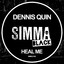 Heal me Dennis Quin