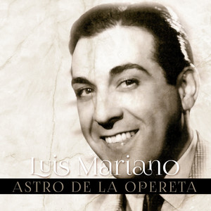 Luis Mariano - Astro de la Opereta cover